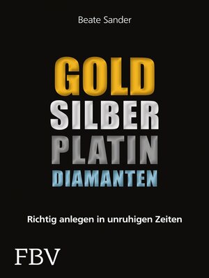 cover image of Gold, Silber, Platin, Diamanten
